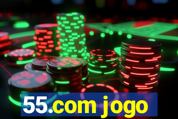 55.com jogo